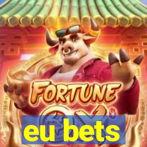 eu bets