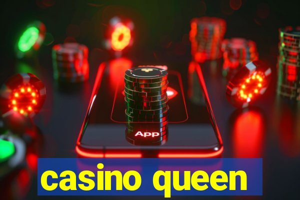 casino queen