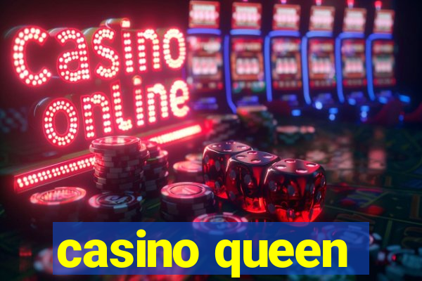 casino queen