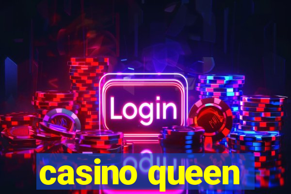 casino queen