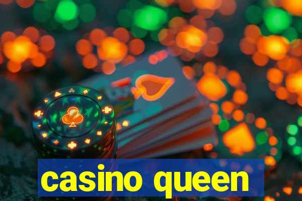 casino queen