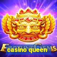 casino queen