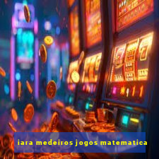 iara medeiros jogos matematica