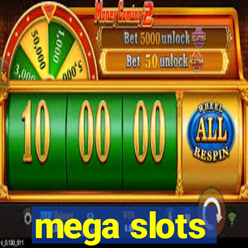 mega slots