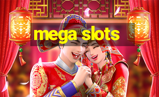 mega slots