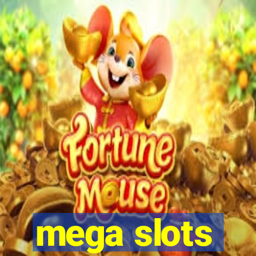 mega slots