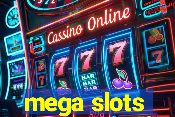 mega slots