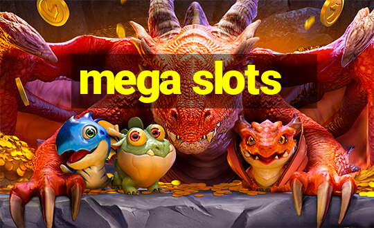 mega slots