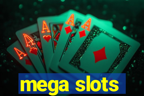 mega slots