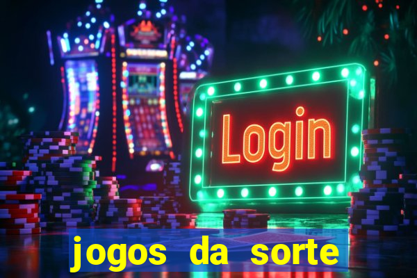 jogos da sorte para ganhar dinheiro