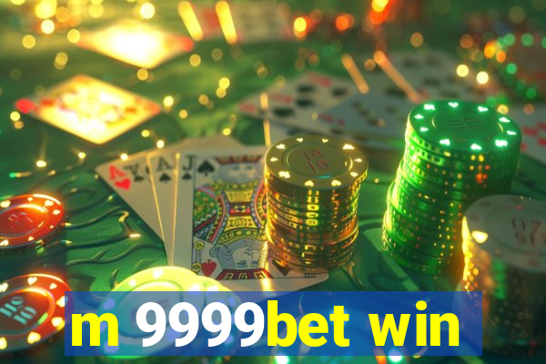 m 9999bet win