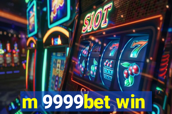 m 9999bet win