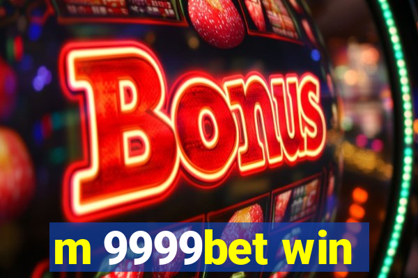 m 9999bet win