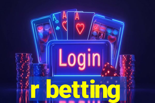 r betting