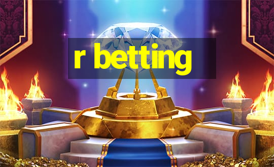 r betting