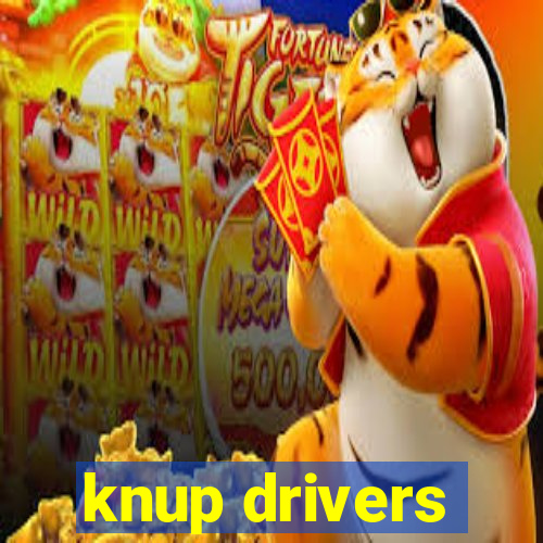 knup drivers