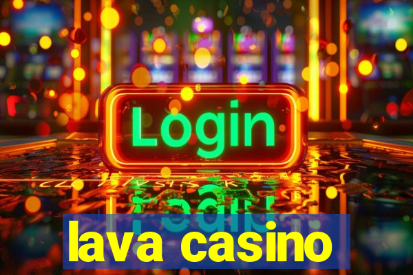 lava casino