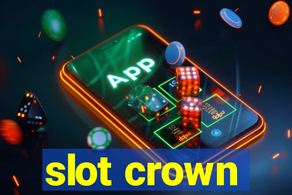 slot crown