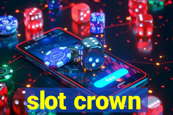 slot crown