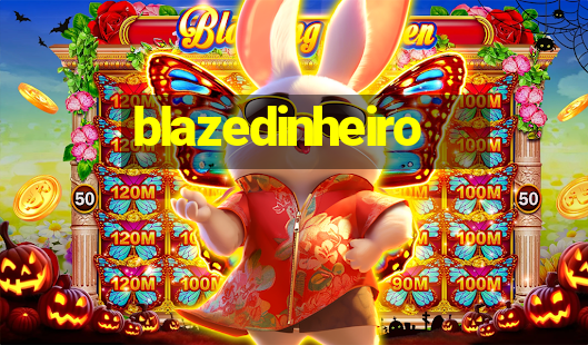 blazedinheiro