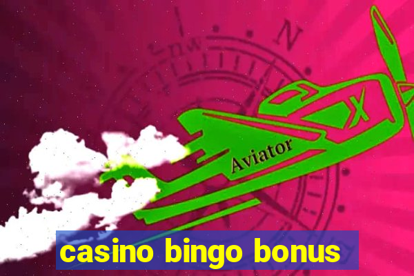 casino bingo bonus