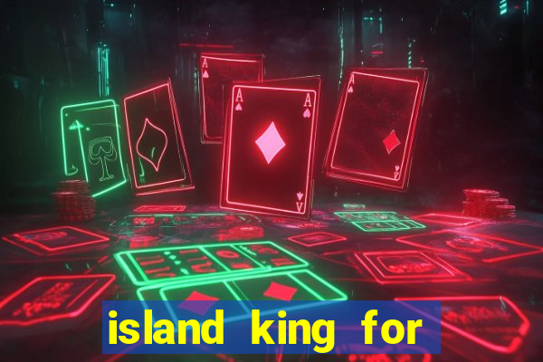 island king for glass cannon