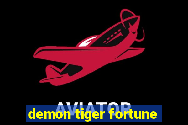 demon tiger fortune