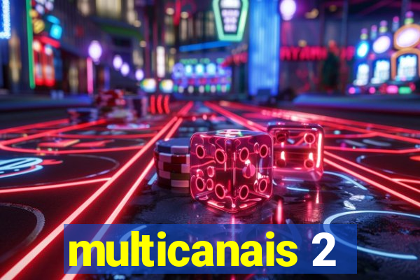 multicanais 2