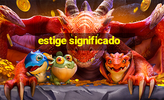 estige significado