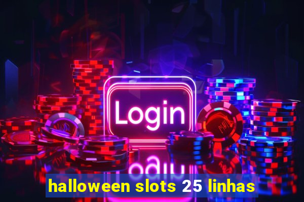 halloween slots 25 linhas