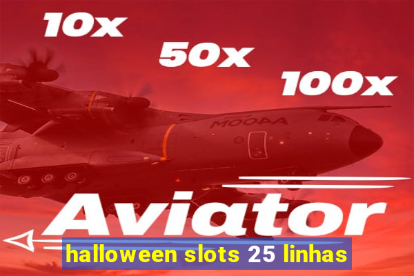 halloween slots 25 linhas