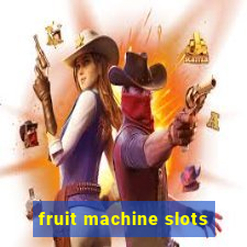 fruit machine slots