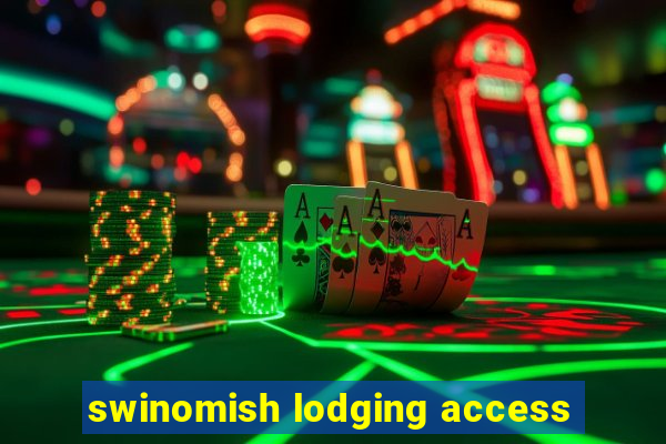 swinomish lodging access