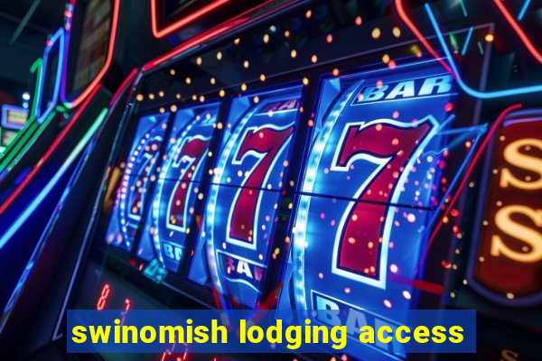 swinomish lodging access