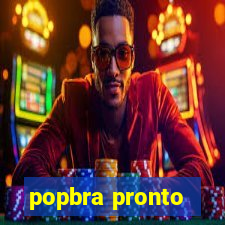 popbra pronto