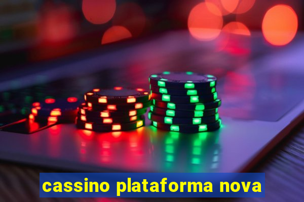 cassino plataforma nova