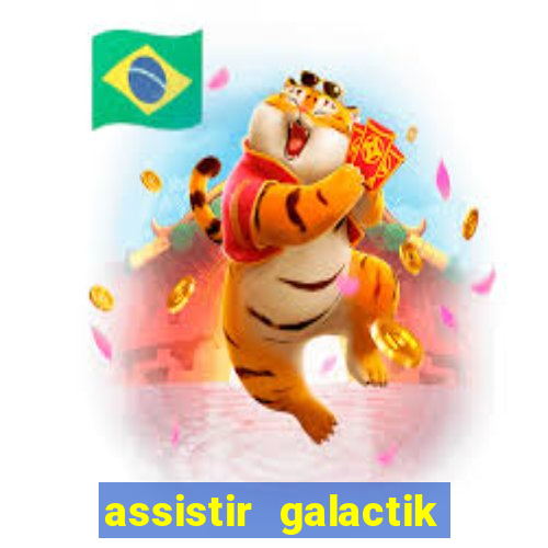 assistir galactik football dublado