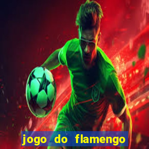 jogo do flamengo hoje globo play