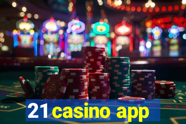 21 casino app