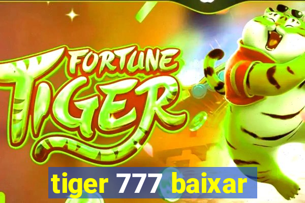 tiger 777 baixar