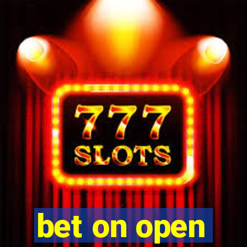 bet on open