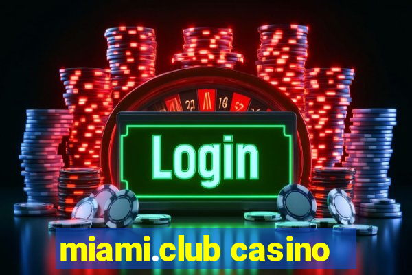 miami.club casino