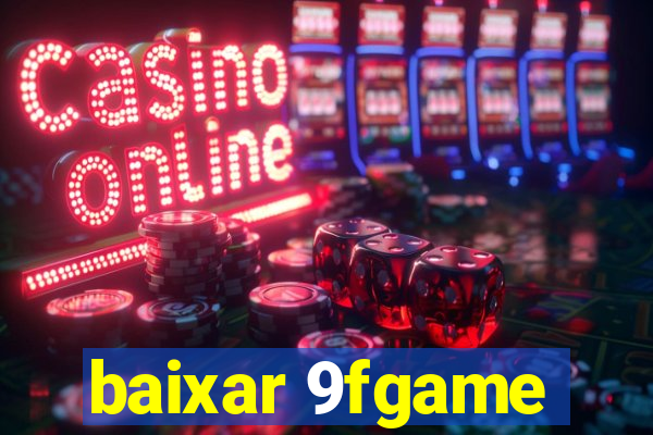 baixar 9fgame