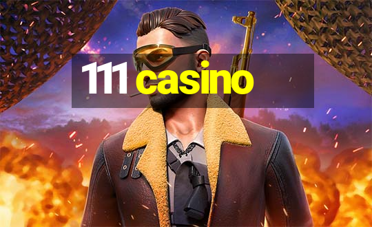 111 casino