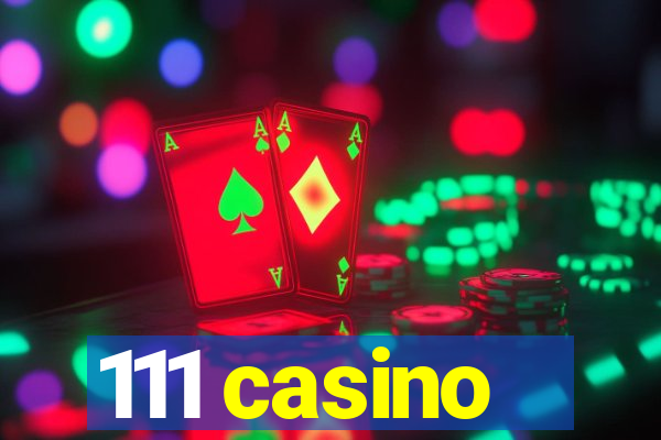 111 casino