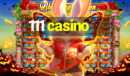 111 casino