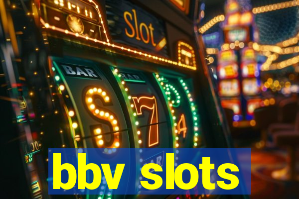 bbv slots