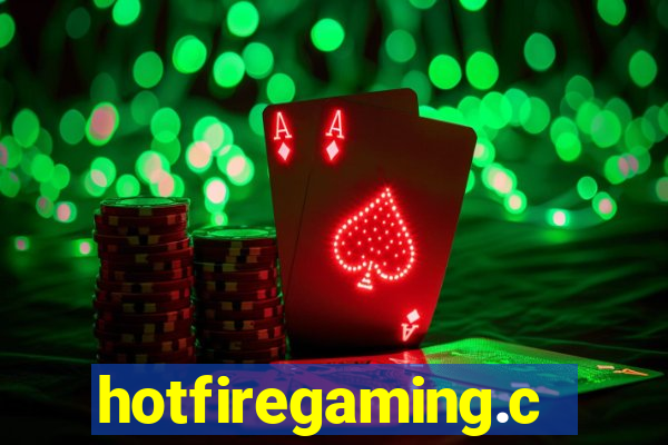 hotfiregaming.com