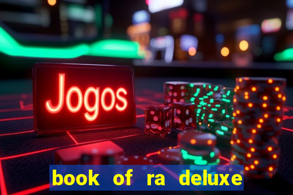 book of ra deluxe 10 slot