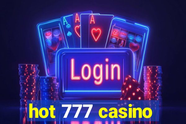 hot 777 casino